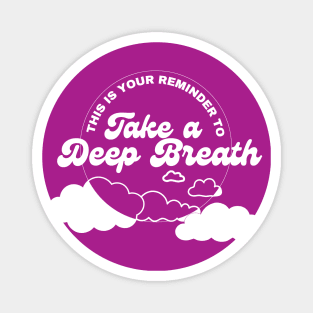 Take a Deep Breath Magnet